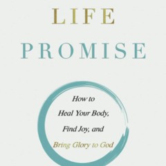 E-book download A New Life Promise: How to Heal Your Body, Find Joy, and Bring