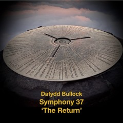 Symphony 37 'The Return' 1: 'The Journey'