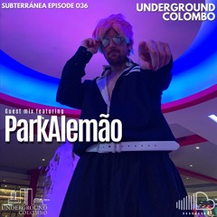 Subterrânea Episode 036 - ParkAlemao