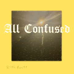 ALL CONFUSED
