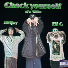 ChEcK YourSelf Ft. Eli G x 208jay