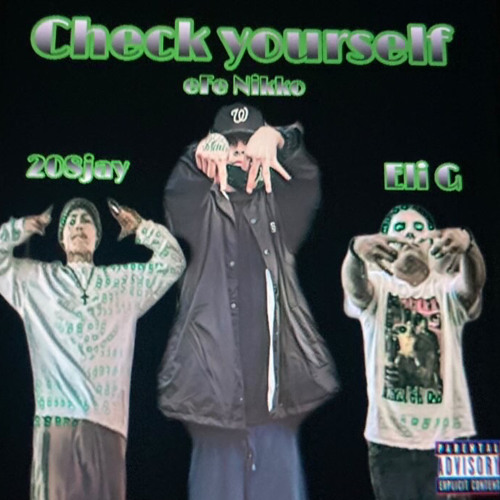 ChEcK YourSelf Ft. Eli G x 208jay