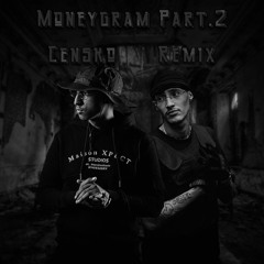 Nahir ft. Freeze Corleone - Moneygram Part.2 [𝗖𝗲𝗻𝘀𝗸𝗼 𝗥𝗲𝗺𝗶𝘅]