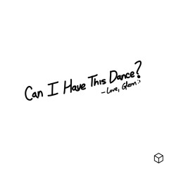 Can I Have This Dance?