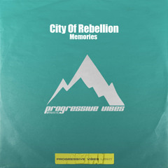 City Of Rebellion - Memories  [Progressive Vibes Light - PVM818L]