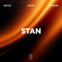 Sotica, KULTO & Afreak - Stan