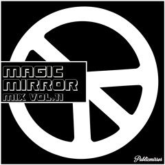 MAGIC MIRROR mix Vol.11