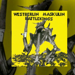 Westberlin Maskulin - Battlekings