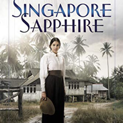 READ PDF 💓 Singapore Sapphire (A Harriet Gordon Mystery Book 1) by  A. M. Stuart [KI