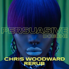 Persuasive Song by Doechii and SZA (Chris Woodward ReREB)