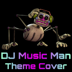 [FNaF] DJ Music Man Theme (Cover)