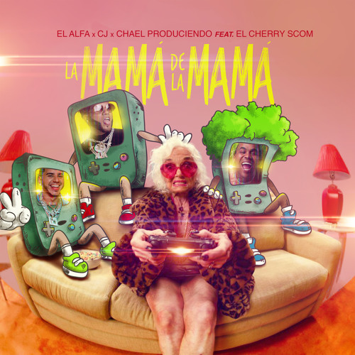 La Mamá de la Mamá (feat. Chael Produciendo)