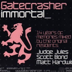 Gatecrasher: Immortal Mixed by Judge Jules, Scott Bond, Matt Hardwick - CD1 - (2007)