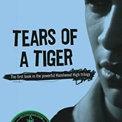 [ACCESS] [EPUB KINDLE PDF EBOOK] Tears of a Tiger (Hazelwood High Trilogy Book 1) by  Sharon M. Drap