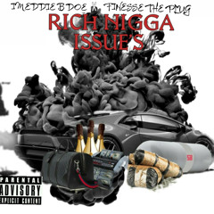 Im Eddie B Doe Fr Finesse The Plug “Rich Nigga Issues”💰🤔💬