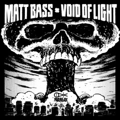 B1  Matt Bass - Void Of Light