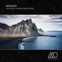 FREE DOWNLOAD: Royksopp - Running To The Sea [Elegie Remix]