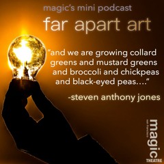Ep. 45 || Actor Steven Anthony Jones (Magic: In Old Age)