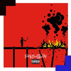 Burning Bridges Freestyle (Prod. By BeatsBySAV)