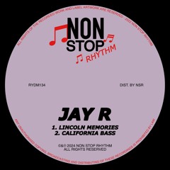 PREMIERE: Jay R - Lincoln Memories [Non Stop Rhythm]