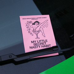 My Little Secret Nasty Habit