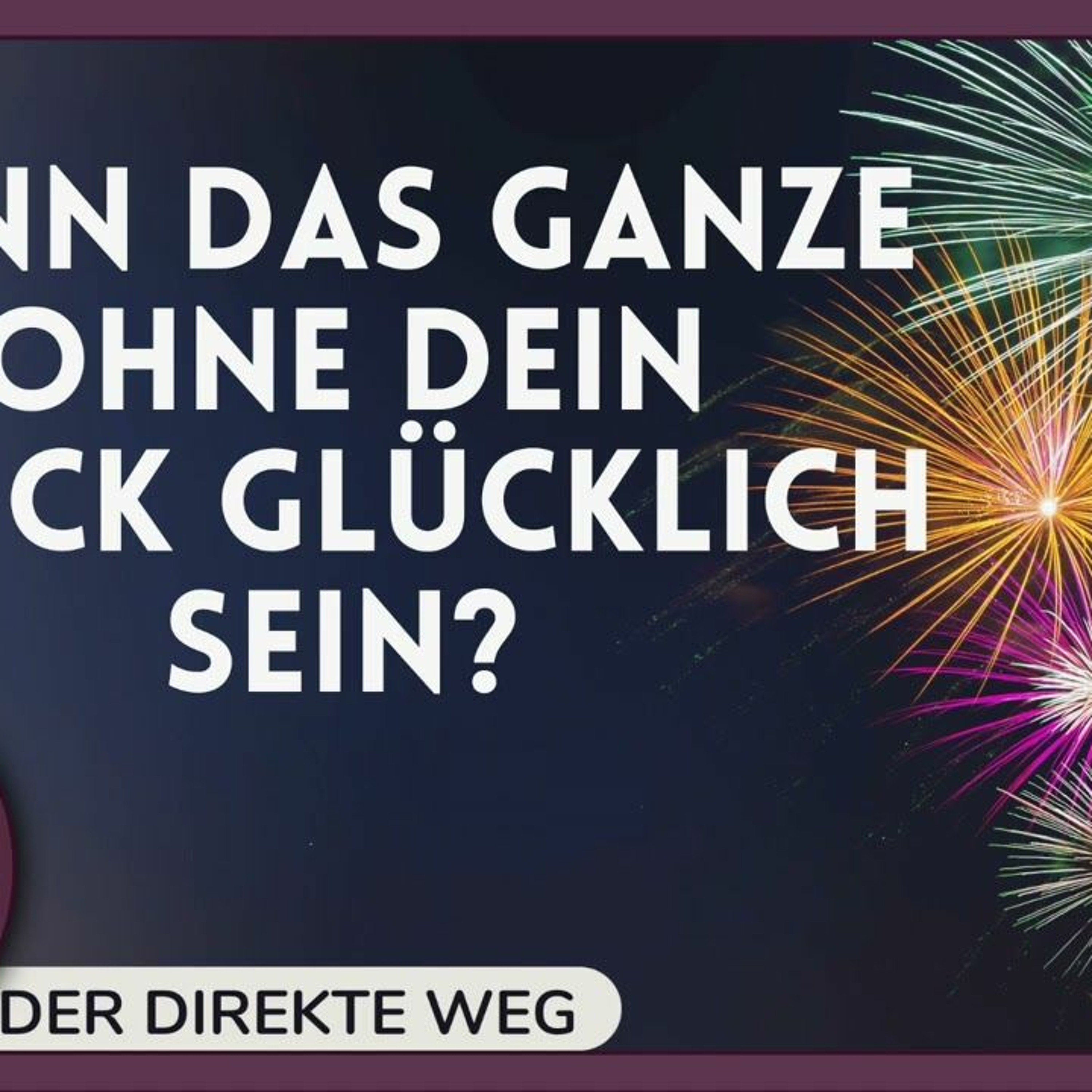 Gottfried Sumser - DER DIREKTE WEG - Ein Kurs in Wundern