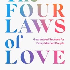 READ [PDF] The Four Laws of Love: Guaranteed Success for Every Married