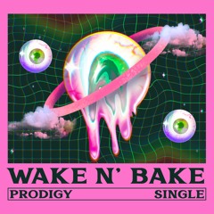 "Wake N Bake" Young Prodigy (Prod. Pendo46)