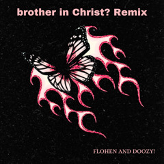 brother in Christ? Remix