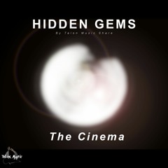 Hidden Gems: The Cinema