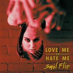 smol - Love Me or Hate Me (SOV FLIP)