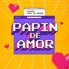 KLEBIN - PAPIN DE AMOR (feat MC BOCÃO)