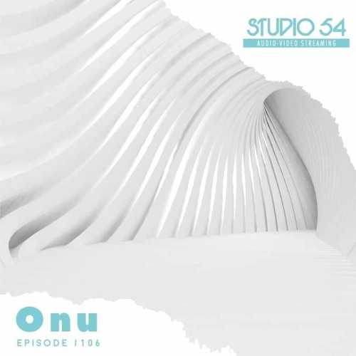 Studio 54 Podcast no. 106  mixed by Onu ( august 2021 )