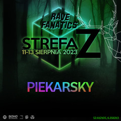 Piekarsky LIVE @ Strefa Z, Rave Fanatics (11-08-2023)