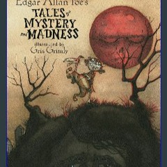 [EBOOK] 🌟 Edgar Allan Poe's Tales of Mystery and Madness DOWNLOAD @PDF