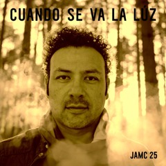 Cuando Se Va La Luz - JAMC 25