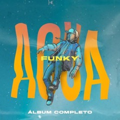 Funky - Agua (album completo)