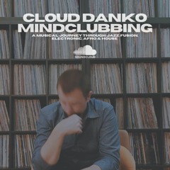 Cloud Danko - MINDCLUBBING