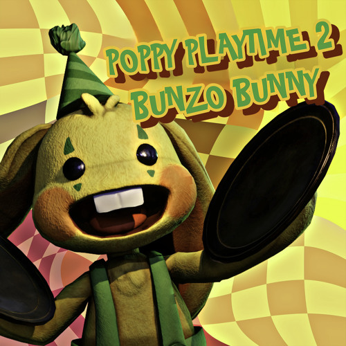 Stream Poppy Playtime Song (Chapter 2) Bunzo Bunny by iTownGameplay