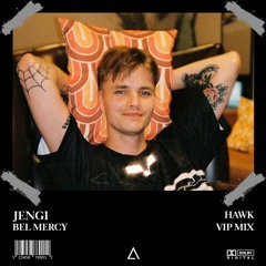 Jengi - Bel Mercy (HAWK VIP MIX) [FREE DOWNLOAD] Supported by De Hofnar!