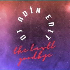Odezsa - The Last Goodbye - Rıdvan Adin Edit