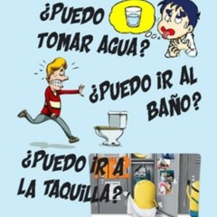 Puedo Ir Al Baño?