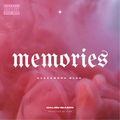 Memories - Alexandru Bleu [MUSIC VIDEO IN DESCRIPTION]