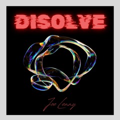 Joe Lenny - Disolve