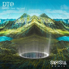 DTO - Earth (Skysia Remix)