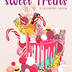 [GET] PDF 📨 Sweet Treats: Coloring Book With Sweet Cookies, Cupcakes, Cakes, Chocola