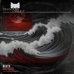 Berto (DE) - New Wave EP [Shadow Wulf]
