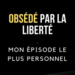 Obsédé par la liberté - Les 3 Piliers - 403