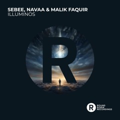 Malik Faquir, Navaa, Sebee - Illuminos (Extended Mix)