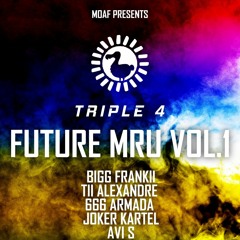 FUTURE MRU VOL.1 Feat BIGG FRANKII | AVI S | 666 ARMADA | JOKER KARTEL | TI ALEXANDRE | YANKY + MORE